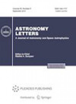 Astronomy Letters-a Journal Of Astronomy And Space Astrophysics期刊