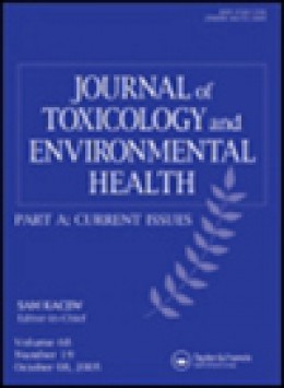 Journal Of Toxicology And Environmental Health-part A-current Issues期刊