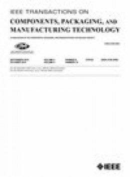 Ieee Transactions On Components Packaging And Manufacturing Technology期刊