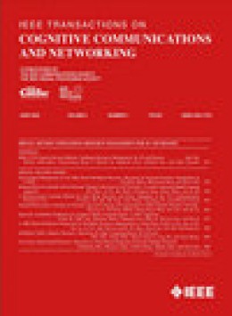 Ieee Transactions On Cognitive Communications And Networking期刊